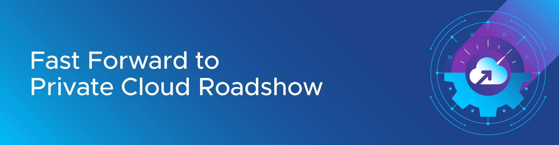 Fast Forward to Private Cloud Roadshow
